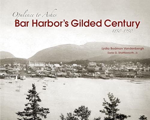 Bar Harbor's Gilded Century: Opulence to Ashes