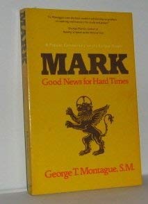 Mark, Good News for Hard Times: A Popular Commentary on the Earliest Gospel