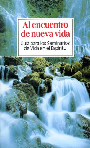 Al Encuentro De Nueva Vida/Finding New Life (Spanish Edition)