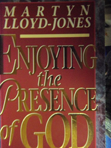 Enjoying the Presence of God