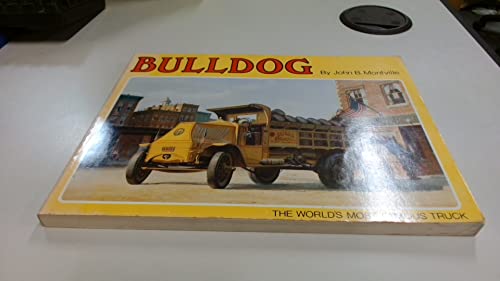 Bulldog, the World's Most Famous Truck (A Transportation Series Book)