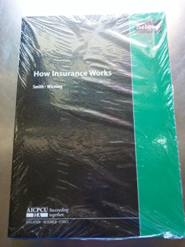 How Insurance Works: An Introduction to Property and Liability Insurance
