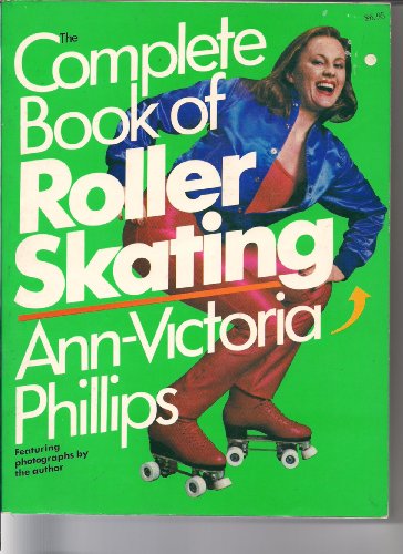The complete book of roller skating