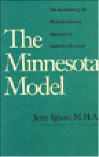 The Minnesota Model: The Evolution of the Multidisciplinary Approach to Addiction Recovery