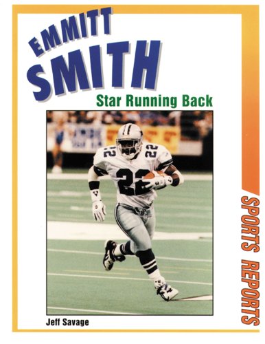 Emmitt Smith: Star Running Back (Sports Reports)