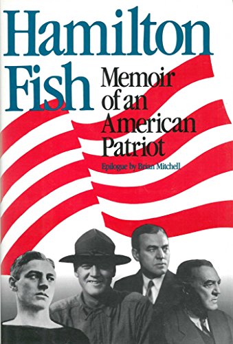 Hamilton Fish: Memoir of an American Patriot