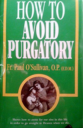 How to Avoid Purgatory