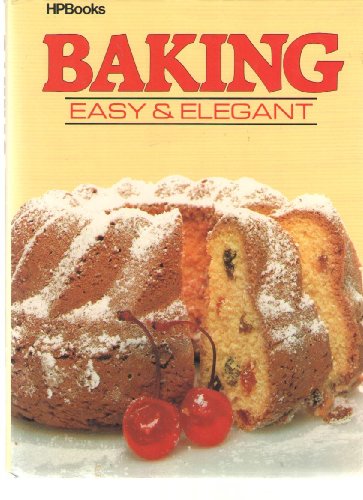 Baking: Easy and Elegant