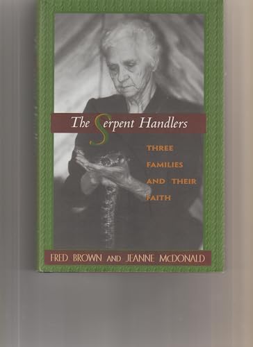 The Serpent Handlers: Three Families and Their Faith