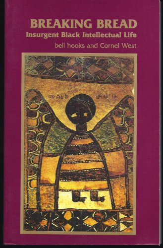 Breaking Bread: Insurgent Black Intellectual Life
