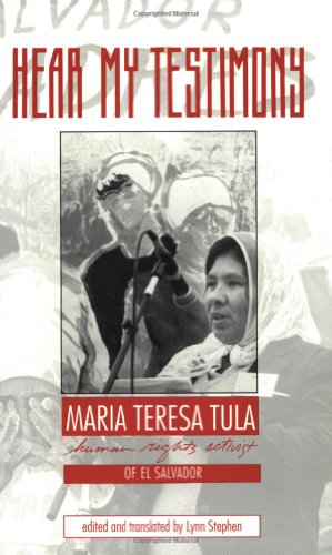 Hear My Testimony: Maria Teresa Tula, Human Rights Activist of El Salvador