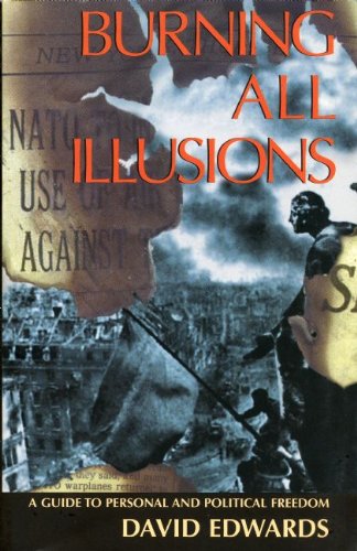 Burning All Illusions: A Guide to Radical Freedom