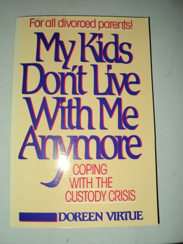 My Kids Don't Live With Me Anymore: Coping With the Custody Crisis