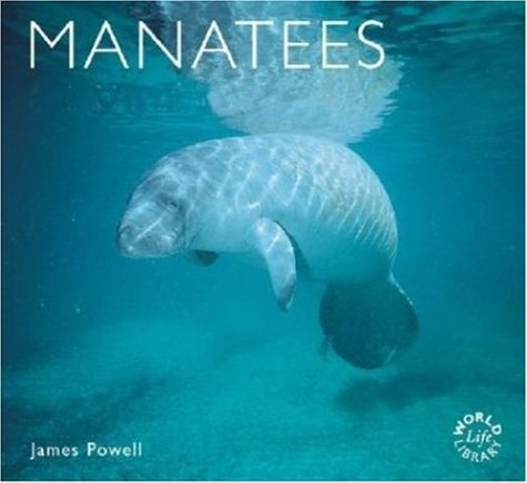 Manatees: Natural History & Conservation (World Life Library)