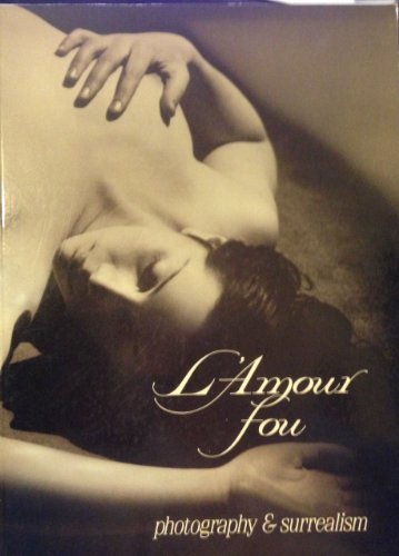 L'amour fou: Photography & surrealism