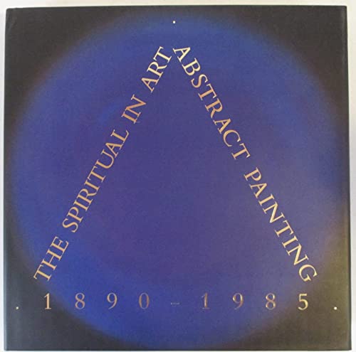 The Spiritual in Art: Abstract Painting  1890-1985