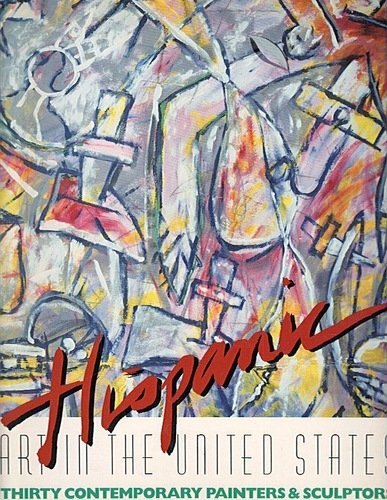 Hispanic art in the United States: Thirty contemporary painters & sculptors