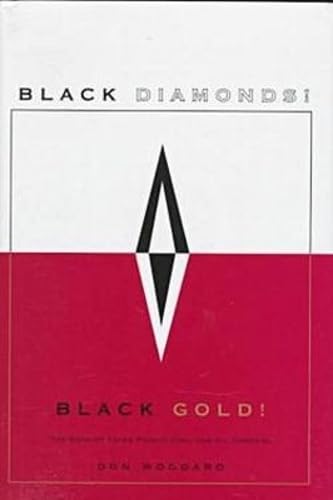Black Diamonds! Black Gold!: The Saga of Texas Pacific Coal and Oil Company