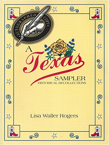A Texas Sampler: Historical Recollections