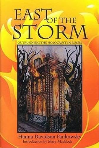 East of the Storm: Outrunning the Holocaust in Russia