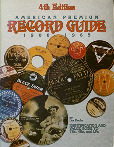 American Premium Record Guide 78'S, 45's and Lp's: Identification and Values