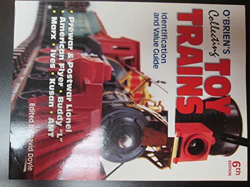 O'Brien's Collecting Toy Trains: Identification And Value Guide (O'Brien's Collecting Toy Trains)