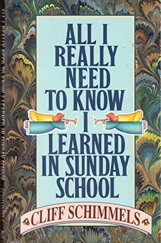 All I Really Need to Know I Learned in Sunday School