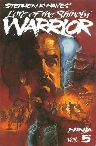 Ninja Volume 5: Lore of the Shinobi Warrior (Volume 5)