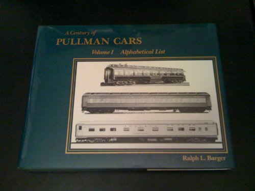 A Century of Pullman Cars: Alphabetical List (01)