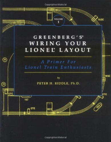 Greenberg's Wiring Your Lionel Layout: A Primer for Lionel Train Enthusiasts (1)