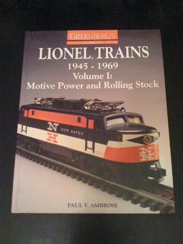 Greenberg's Guide to Lionel Trains, 1945-1969: Motive Power and Rolling Stock