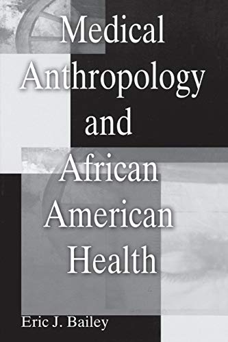 Medical Anthropology and African American Health: