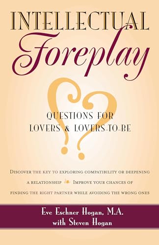 Intellectual Foreplay: A Book of Questions for Lovers and Lovers-to-Be