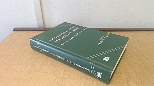 Instructional Design Theories and Models: An Overview of Their Current Status
