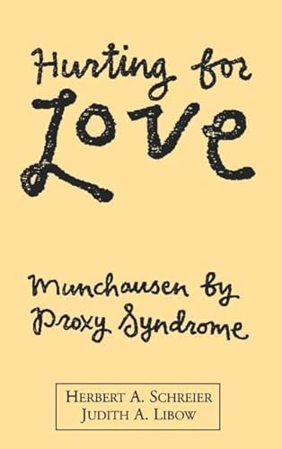 Hurting for Love: Munchausen by Proxy Syndrome