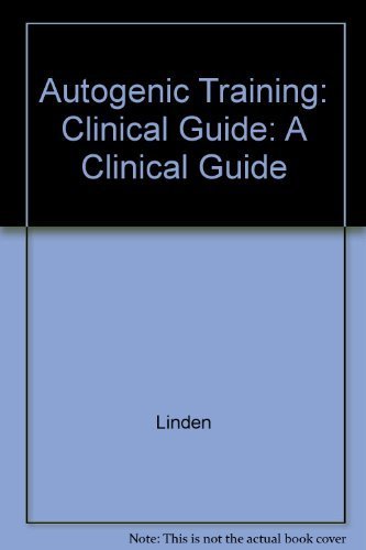 Autogenic Training: A Clinical Guide