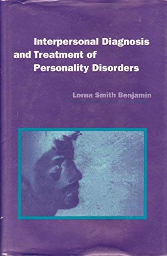 Interpersonal Diagnosis and Treatment of Personality Disorders