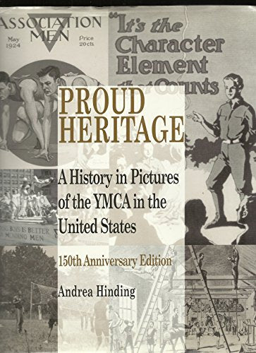 Proud Heritage: A History in Pictures of the YMCA in the United States