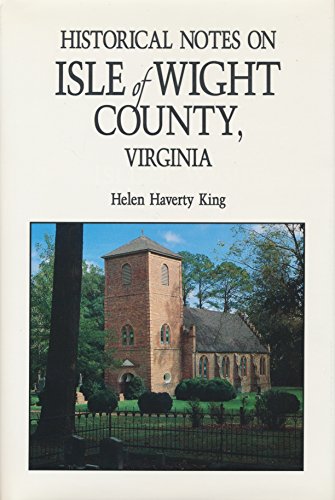 Historical Notes on Isle of Wight County, Virginia