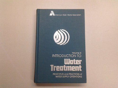 Introduction to Water Treatment: Principles and Practices of Water Supply Operations