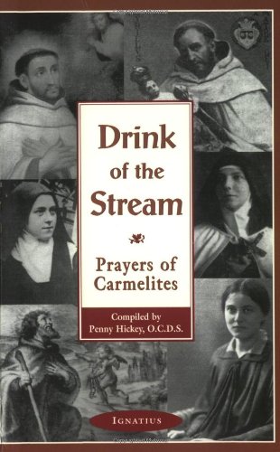 Drink of the Stream: Prayers of Carmelites