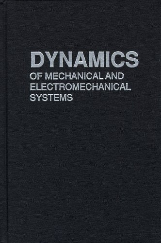 Dynamics of Mechanical and Electromechanical Systems