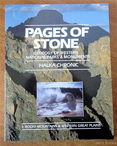 Pages of Stone: Geology of Western National Parks and Mounments 1 : Rocky Mountains and Western Great Plains