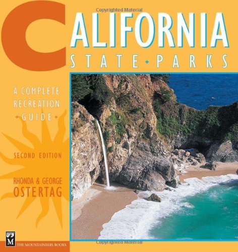 California State Parks : A Complete Recreation Guide
