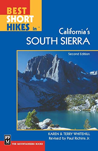Best Short Hikes in California's South Sierra: 2nd Edition