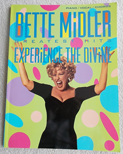 Bette Midler -- Greatest Hits: Experience the Divine (Piano/Vocal/Chords)