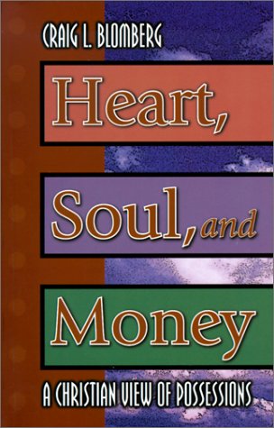 Heart, Soul, and Money: A Christian View of Possessions