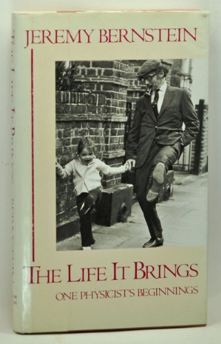 The Life It Brings: One Physicist's Beginnings