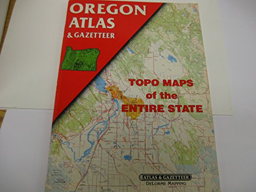 Oregon Atlas and Gazetteer: Topo Maps of the Entire State