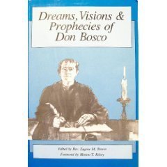 Dreams, Visions & Prophecies of Don Bosco